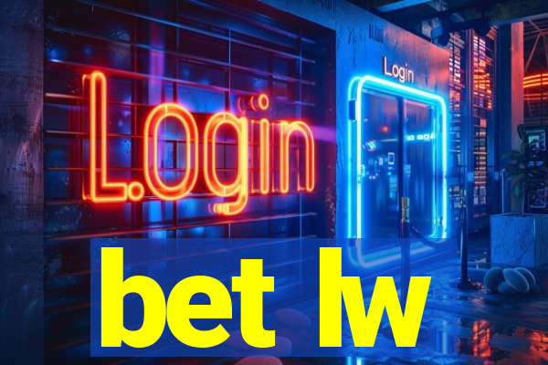 bet lw